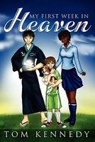 Cover of My First Week in Heaven by Tom Kennedy