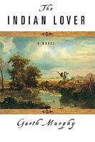 Cover of The Indian Lover by Garth Murphy