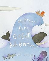 Alistair and Kip's Great Adventure!
