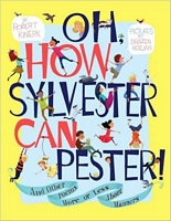 Oh, How Sylvester Can Pester!