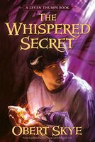 Leven Thumps and the Whispered Secret