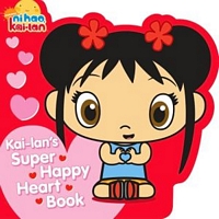 Kai-lan's Super Happy Heart Book