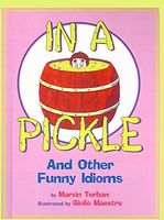 In a Pickle and Other Funny Idioms