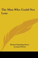 Cover of The Man Who Could Not Lose by Richard Harding Davis
