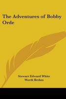 Cover of Adventures Of Bobby Orde by Stewart Edward White