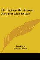 Her Letter, His Answer, and Her Last Letter