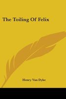 The Toiling Of Felix