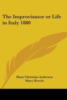 The Improvisatore or Life In Italy 1880