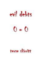Cover of evil debts by Terse Skirritt