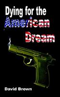 Dying for the American Dream