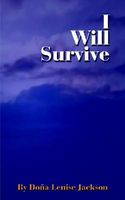 Cover of I Will Survive by Dona Lenise Jackson