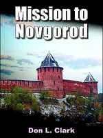 Cover of Mission To Novgorod by Don L. Clark