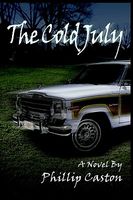 Cover of The Cold July by Phillip Caston