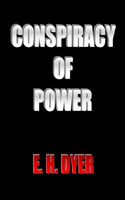 Cover of Conspiracy Of Power by E.H. Dyer