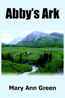 Cover of Abby's Ark Abby's Ark by Mary Ann Green