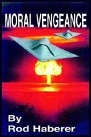 Cover of Moral Vengeance by ROD HABERER