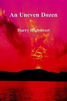 Cover of An Uneven Dozen by Harry Highstreet