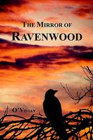 Cover of The Mirror of Ravenwood by Vivian O' Vivian
