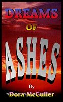Cover of Dreams of Ashes by Dora McCuller