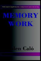 Cover of Memory Work by Zolen Calo