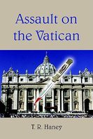 Cover of Assault On The Vatican by T.R. Haney