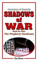Cover of Protectors of Serenity - Shadows of War: Book the First: The Prophecy Continues by Zay Heron