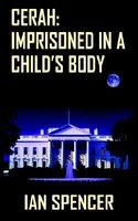 Cover of Cerah: Imprisoned in a Child's Body by Ian Spencer