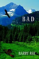 Cover of B A D by Barry Ray
