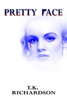 Cover of Pretty Face by T.K. Richardson