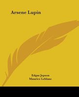 Cover of Arsene Lupin by Edgar Jepson; Maurice Leblanc