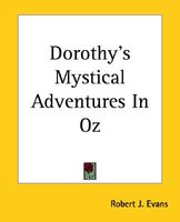 Dorothy's Mystical Adventures in OZ