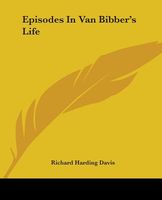 Cover of Episodes in Van Bibber's Life by Richard Harding Davis