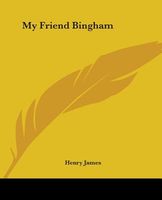 My Friend Bingham