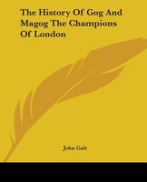 The History Of Gog And Magog The Champions Of London