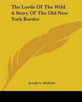 The Lords of the Wild: A Story of the Old New York Border