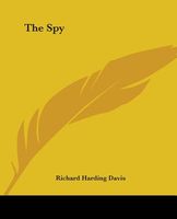 Cover of The Spy by Richard Harding Davis