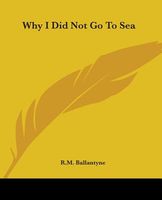 Why I Did Not Go to Sea