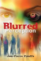 Cover of Blurred Perception by Jean-Pierre Plouffe