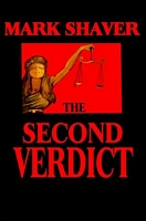 Cover of The Second Verdict by Mark E. Shaver