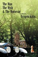Cover of The Man, the Myth & the Motorcar by Crispin Kitto