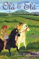 Cover of Ola & Ela the Celtic Warriors by Oliver O'Hanlon