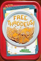 Free Thaddeus!