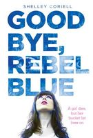 Goodbye, Rebel Blue