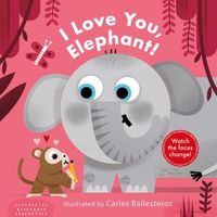 I Love You, Elephant!