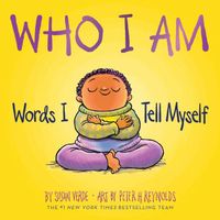 Who I Am: Words I Tell Myself
