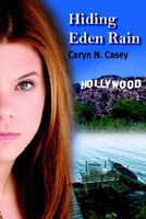 Cover of Hiding Eden Rain by Caryn N. Casey