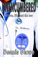 Cover of Unencumbered by Dennis Glawe