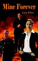 Cover of Mine Forever by Carla Killam