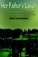 Cover of Her Father's Laugh by Marty Young Stratton