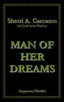 Cover of Man of Her Dreams by Sherri A. Carcamo